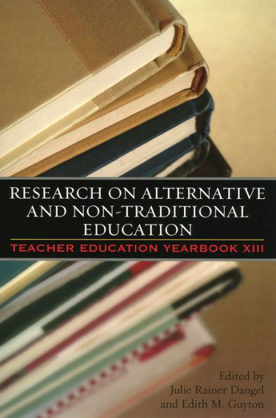 Research on Alternative and Non-Traditional Education: Teacher Education Yearbook XIII