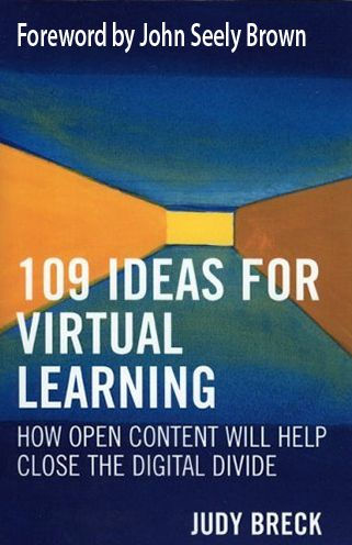 109 Ideas for Virtual Learning: How Open Content Will Help Close the Digital Divide