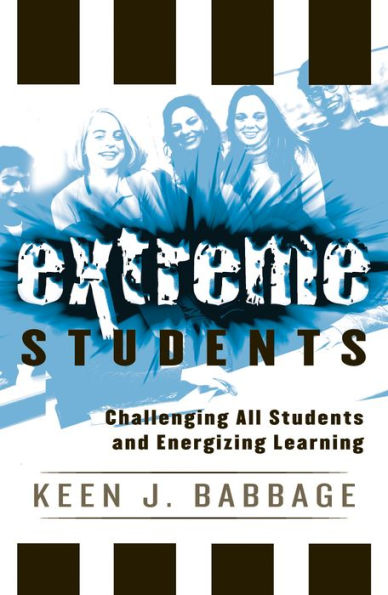 Extreme Students: Challenging All Students and Energizing Learning