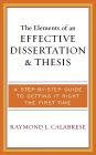 The Elements of an Effective Dissertation and Thesis: A Step-by-Step Guide to Getting it Right the First Time