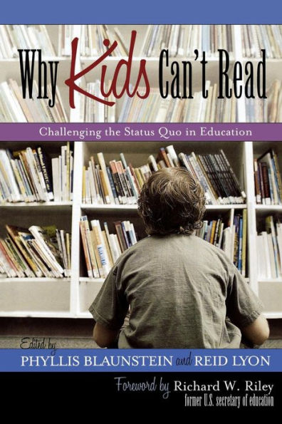 Why Kids Can't Read: Challenging the Status Quo in Education