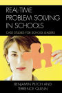 Real-Time Problem Solving in Schools: Case Studies for School Leaders