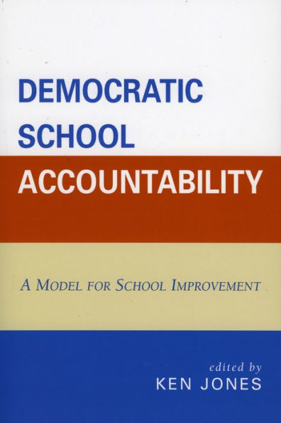 Democratic School Accountability: A Model for School Improvement