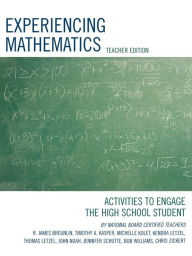 Title: Experiencing Mathematics: Activities to Engage the High School Student, Author: James R. Breunlin