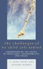The Challenges of No Child Left Behind: Understanding the Issues of Excellence, Accountability, and Choice