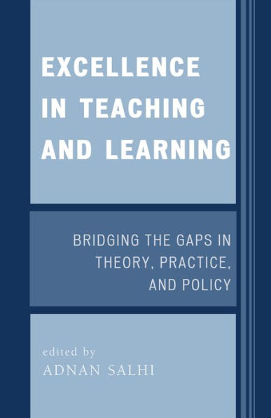 Excellence in Teaching and Learning: Bridging the Gaps in Theory, Practice, and Policy