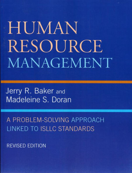 Human Resource Management: A Problem-Solving Approach Linked to ISLLC Standards / Edition 2