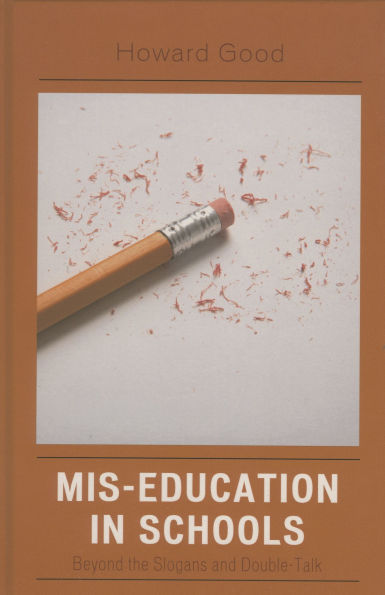 Mis-Education in Schools: Beyond the Slogans and Double-Talk