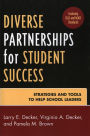 Diverse Partnerships for Student Success: Strategies and Tools to Help School Leaders / Edition 1