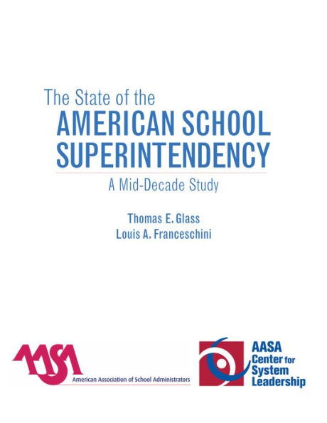 The State of the American School Superintendency: A Mid-Decade Study