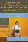 Why School Reform Is Failing and What We Need to Do about It: 10 Lessons from the Trenches