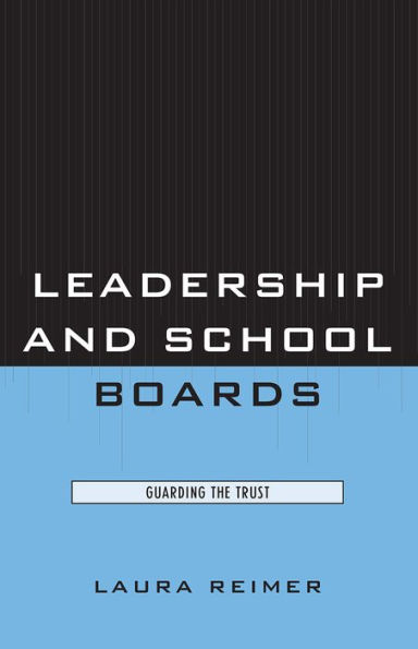 Leadership and School Boards: Guarding the Trust