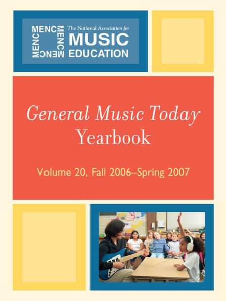 General Music Today Yearbook: Fall 2006-Spring 2007