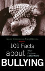 101 Facts about Bullying: What Everyone Should Know