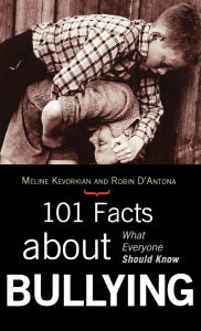 Title: 101 Facts about Bullying: What Everyone Should Know, Author: Meline Kevorkian
