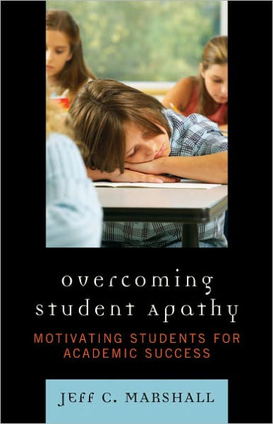 Overcoming Student Apathy: Motivating Students for Academic Success