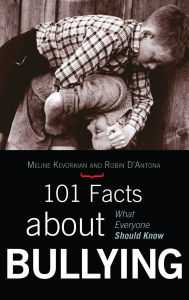Title: 101 Facts about Bullying: What Everyone Should Know, Author: Meline Kevorkian