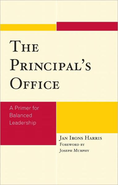The Principal's Office: A Primer for Balanced Leadership