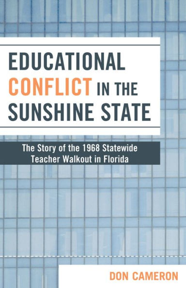 Educational Conflict the Sunshine State: Story of 1968 Statewide Teacher Walkout Florida