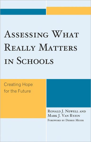 Assessing What Really Matters in Schools: Creating Hope for the Future