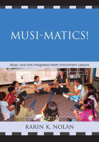 Musi-matics!: Music and Arts Integrated Math Enrichment Lessons