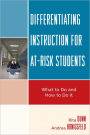 Differentiating Instruction for At-Risk Students: What to Do and How to Do It