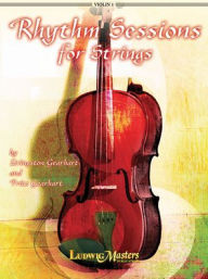 Title: Rhythm Sessions for Strings, Violin, Author: Fritz Gearhart