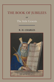 Title: The Book Of Jubilees, Or Little Genesis, Author: Robert Henry Charles