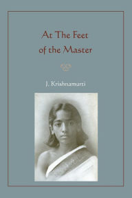 Title: At The Feet of the Master, Author: Jiddu Krishnamurti