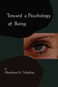 Title: Toward A Psychology Of Being-Reprint Of 1962 Edition First Edition, Author: Abraham H. Maslow