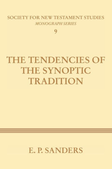 The Tendencies of the Synoptic Tradition
