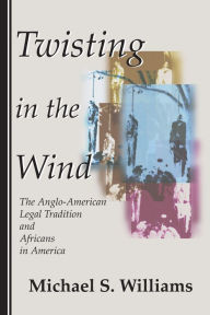 Title: Twisting In The Wind, Author: Michael S. Williams