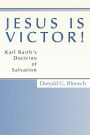 Jesus is Victor! by Donald G. Bloesch, Paperback | Barnes & Noble®