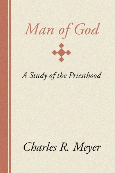Man of God: A Study the Priesthood