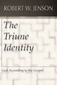 Title: The Triune Identity: God According to the Gospel, Author: Robert W Jenson