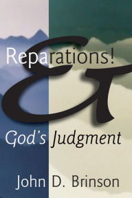 Title: Reparations & God's Judgment, Author: John D. Brinson