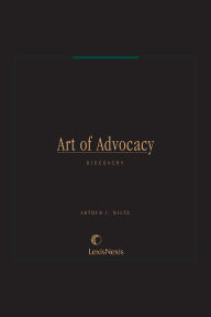 Title: Art of Advocacy Series: Discovery, Author: Arthur I. Miltz