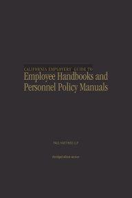 Title: California Employers' Guide to Employee Handbooks and Personnel Policy Manuals, Author: Law Firm of Morrison & Foerster