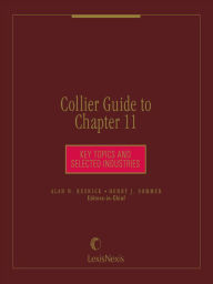 Title: Collier Guide to Chapter 11: Key Topics and Selected Industries, Author: Alan N. Resnick