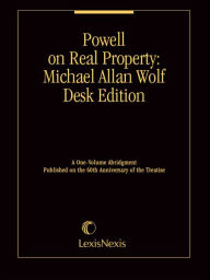 Title: Powell on Real Property®: Michael Allan Wolf Desk Edition, Author: Michael Allan Wolf