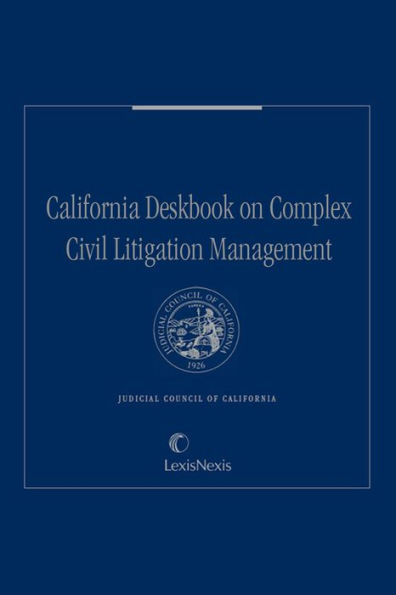 Deskbook on the Management of Complex Civil Litigation