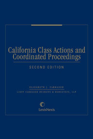 Title: California Class Actions and Coordinated Proceedings, Author: Lieff