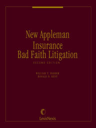 Title: New Appleman Insurance Bad Faith Litigation, Author: Ronald D. Kent