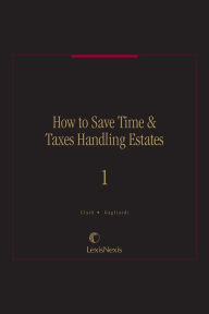 Title: How to Save Time & Taxes Handling Estates, Author: Elaine Hightower Gagliardi