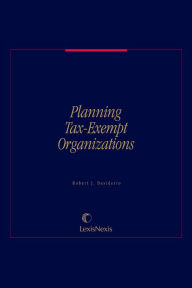 Title: Planning Tax-Exempt Organizations, Author: Robert J. Desiderio