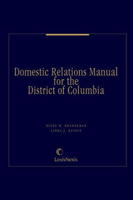 Title: Domestic Relations Manual for the District of Columbia, Author: Linda J. Ravdin