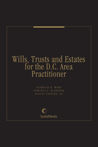 Title: Wills, Trusts and Estates for the D.C. Area Practitioner, Author: Virginia A. McArthur