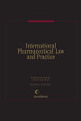 International Pharmaceutical Law and Practice