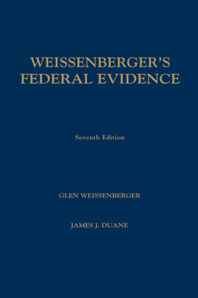 Weissenberger's Federal Evidence