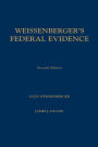 Weissenberger's Federal Evidence